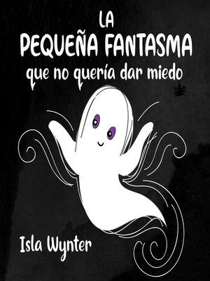 cover image of La Pequeña Fantasma que no quería dar miedo